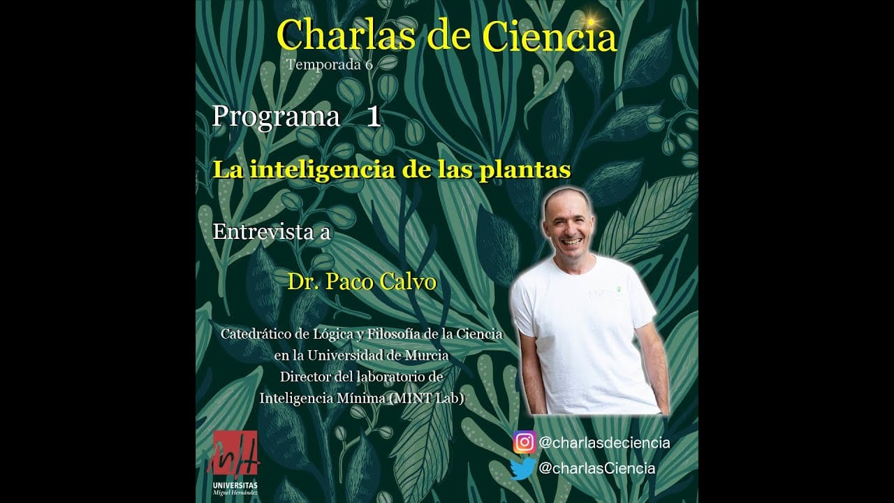 L'Aventura de conèixer - T'interessa: Xerrada 'Parcs i jardins: La intel·ligència vegetal', a càrrec de Paco Calvo Garzón