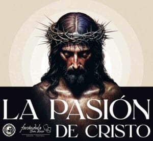 La Pasión de Cristo - Farándula Don Bosco
