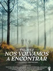 Documental 'Tal vez nos volvamos a encontrar'