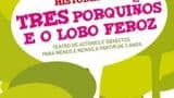 A verdadeira historia dos tres porquiños e o Lobo feroz