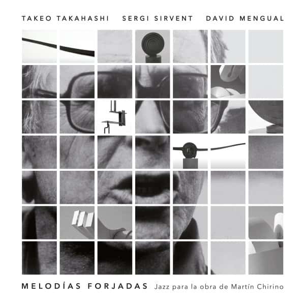 Takeo Takahashi Trío - Melodías Forjadas. Jazz para la obra de Martín Chirino