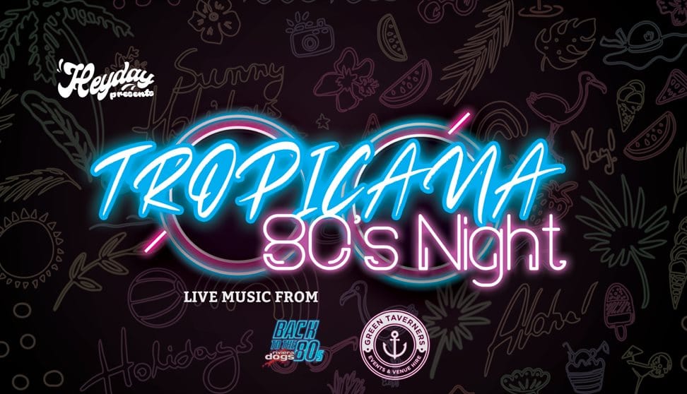 Tropicana 80's Night