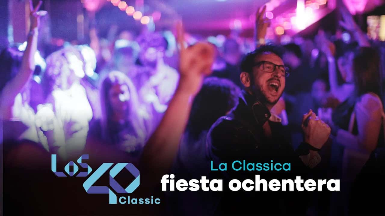 Fiesta Ochentera Los 40 Classic