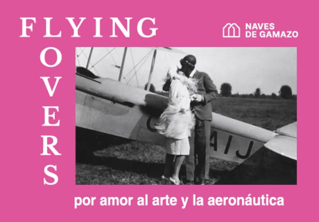 Flying Lovers. Por amor al arte y la aeronáutica