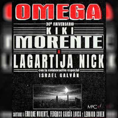 30 aniversario de Omega: Kiki Morente y Lagartija Nick