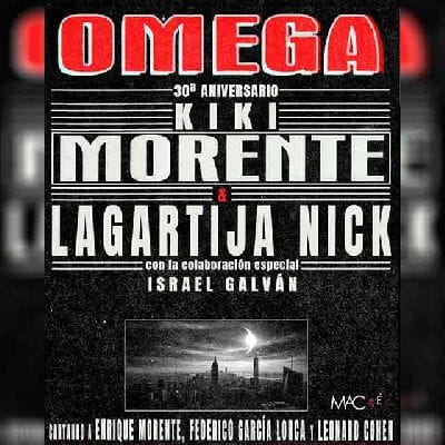30 aniversario de Omega: Kiki Morente y Lagartija Nick