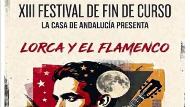 XIII Festival de fin de curso da Casa de Andalucía: Lorca e o flamenco