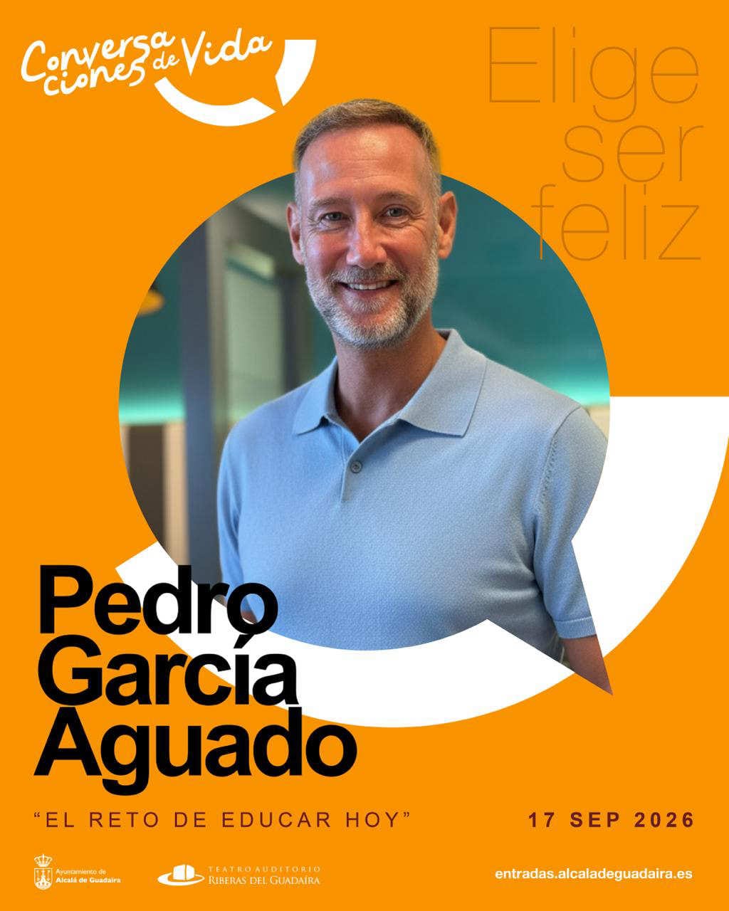 Conversaciones de Vida - Pedro García Aguado - El Reto de Educar Hoy