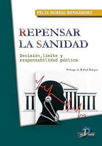Presentación del libro 'Repensar la sanidad', de Félix Rubial