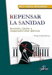 Presentación del libro 'Repensar la sanidad', de Félix Rubial