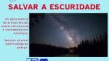 Proyección del documental 'Salvar a escuridade' (Saving The Dark)