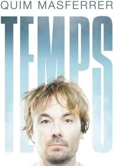 Quim Masferrer: Temps