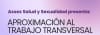 Curso "Aproximación al Trabajo Transversal de la Sexualidad en Proyectos de Intervención Social"