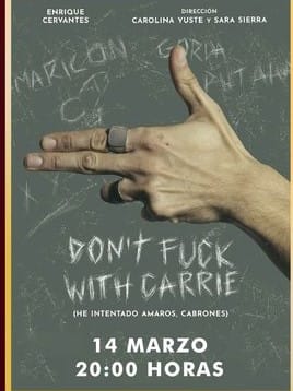 TEATRO DON’T FUCK WITH CARRIE