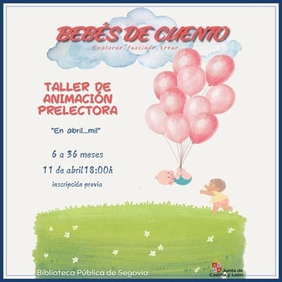Bebés de cuento: Taller Animación prelectora "En abril...mil"