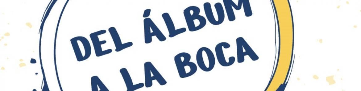 Del álbum a la boca