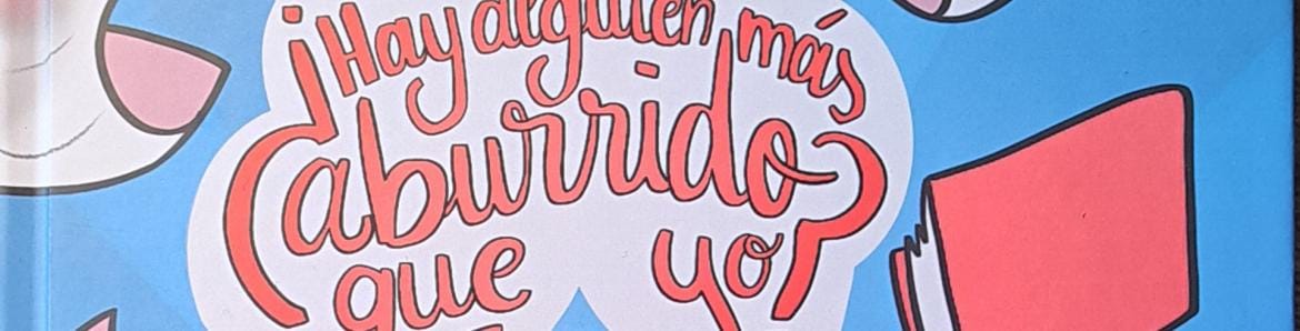 Presentación del libro: ¿Hay alguien más aburrido que yo?