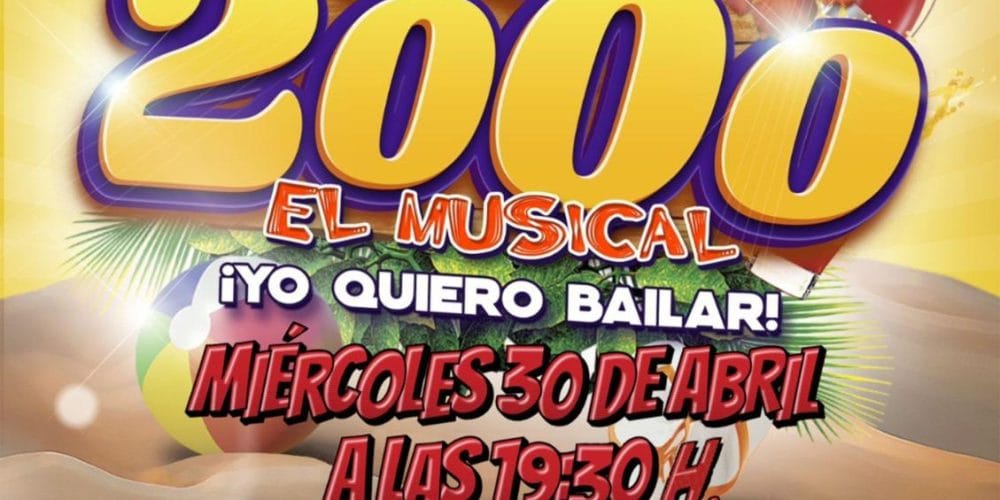 Los 2000. El Musical ¡Yo quiero bailar!
