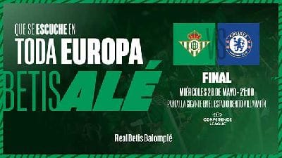 Betis - Chelsea final Conference en pantalla grande