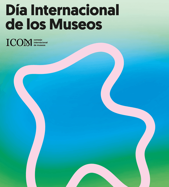 Día Internacional de los Museos 2025