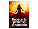 Presentación del libro: Rebeca, la princesa prometida