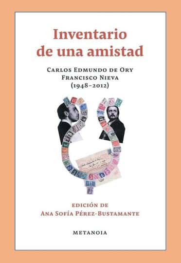 Presentación del libro "Inventario de una amistad. Carlos Edmundo de Ory/Francisco Nieva (1948-2012)"