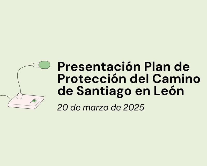 Presentaci贸n 'Plan de Protecci贸n del Conjunto Hist贸rico del Camino de Santiago en Le贸n'