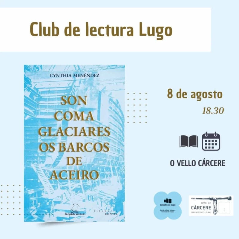 Club de Lectura Lugo: 'Son coma glaciares os barcos de aceiro'