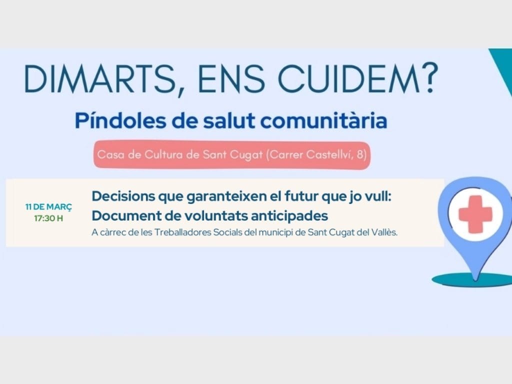 Xerrada del cicle "Dimarts, ens cuidem?". "Decisions que garanteixen el futur que jo vull: document de voluntats anticipades"