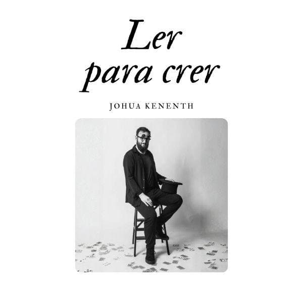 Ler para crer - Joshua Kenneth