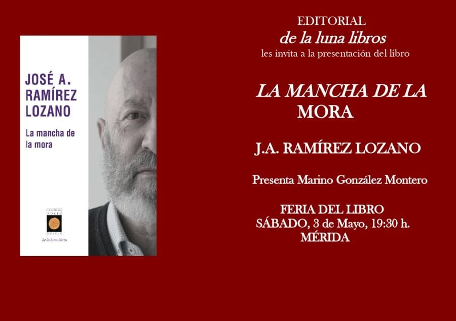 Presentación de La mancha de la mora de José Antonio Ramírez Lozano