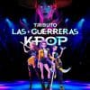 Tributo Las Guerreras Kpop