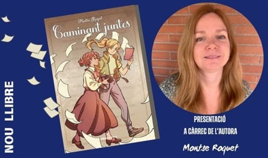 Presentación del libro: “Caminant Juntes”, de Montse Roquet