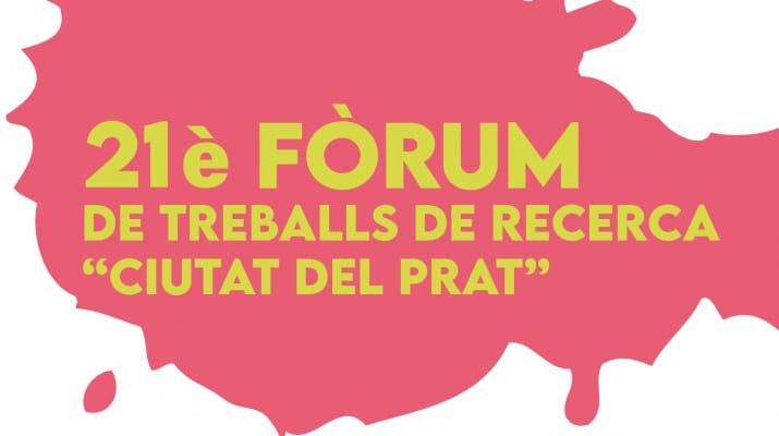21è Fòrum de Treballs de Recerca Ciutat del Prat