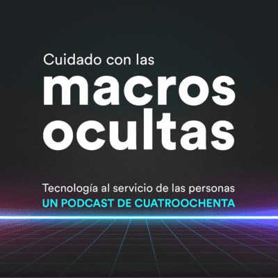 Cuidado con las macros ocultas