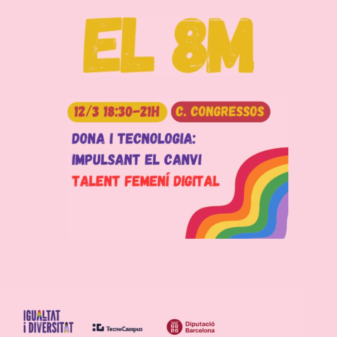 Jornada: "Dona i tecnologia: Impulsant el Canvi - Women TechMakers"