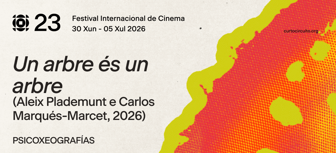 Curtocirquito 2026 · Psicoxeografías: Un árbore é un árbore