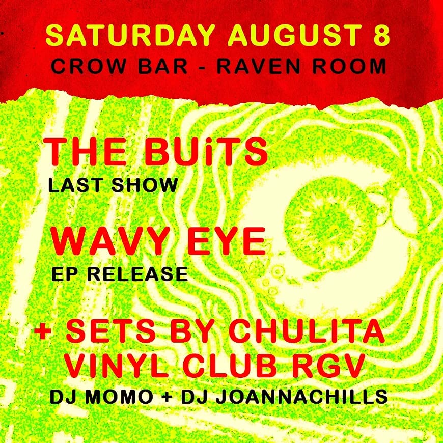 The BUiTs, Wavy Eye, and Chulita Vinyl Club RGV DJs
