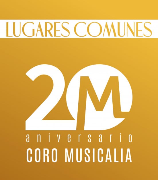 Lugares Comunes. 20 aniversario Coro Musicalia