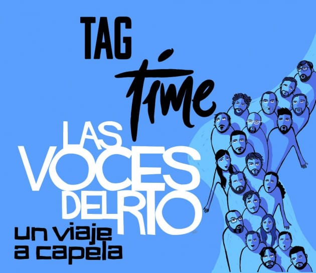 Tag Time. Las voces del río: un viaje a capela