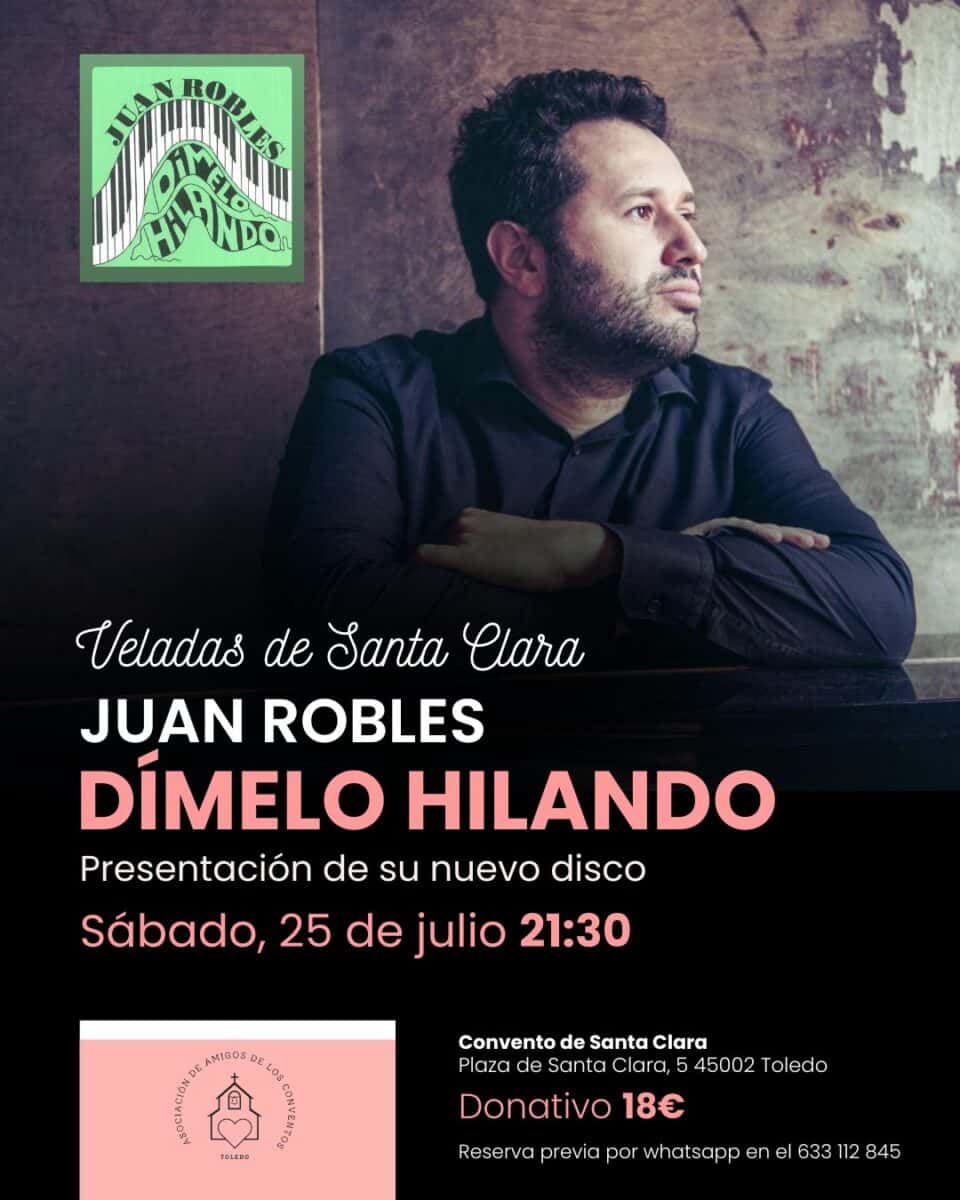 Veladas de Santa Clara: Juan Robles - dímelo hilando