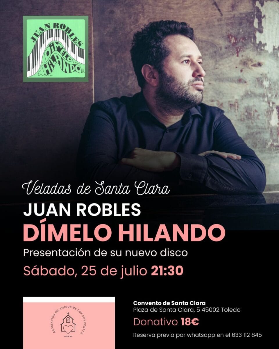 Veladas de Santa Clara: Juan Robles - dímelo hilando